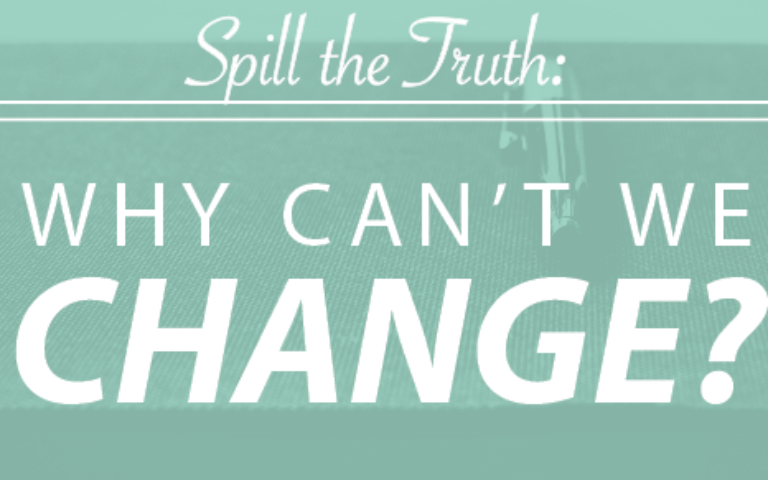 Why Can’t We Change?