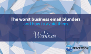 TruPerception webinar - business email blunders